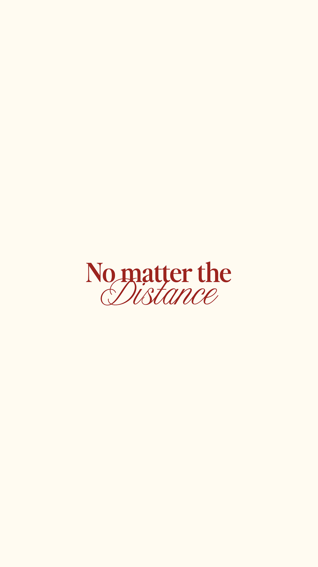 No Matter the Distance